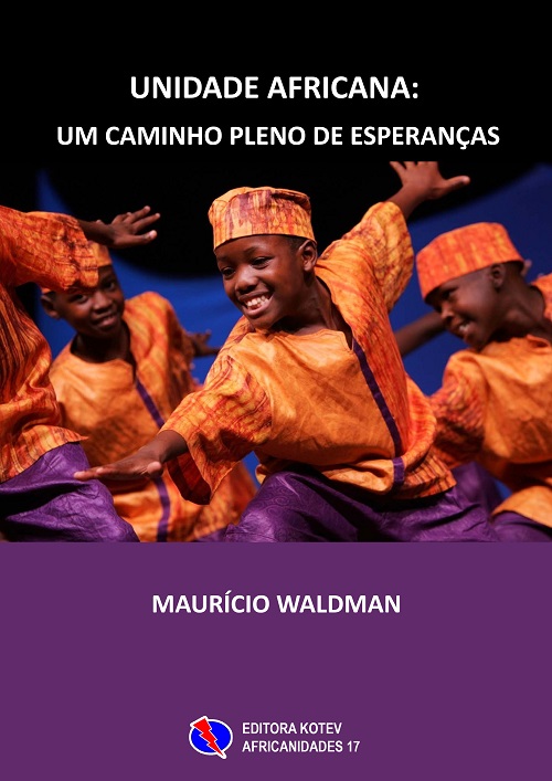 Unidade Africana: Um Caminho Pleno de Esperanças - Maurício Waldman